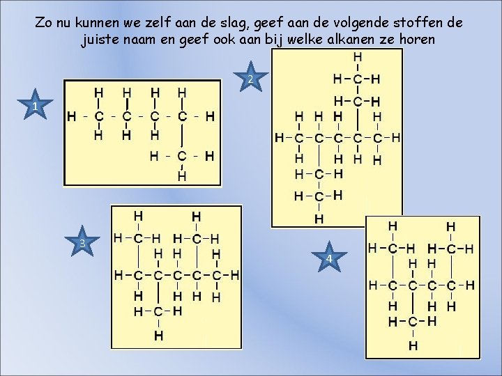 Zo nu kunnen we zelf aan de slag, geef aan de volgende stoffen de Zo nu kunnen we zelf aan de slag, geef aan de volgende stoffen de