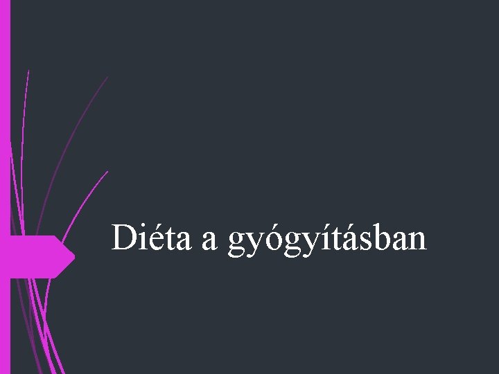 Diéta a gyógyításban 
