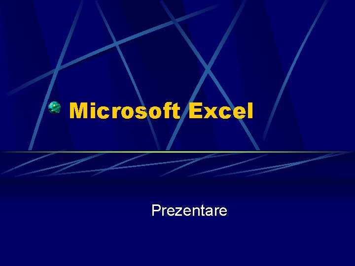 Microsoft Excel Prezentare 