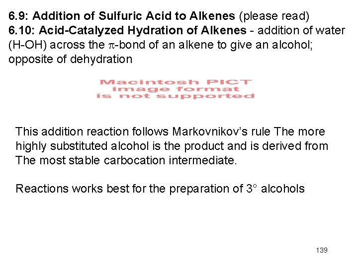 6. 9: Addition of Sulfuric Acid to Alkenes (please read) 6. 10: Acid-Catalyzed Hydration