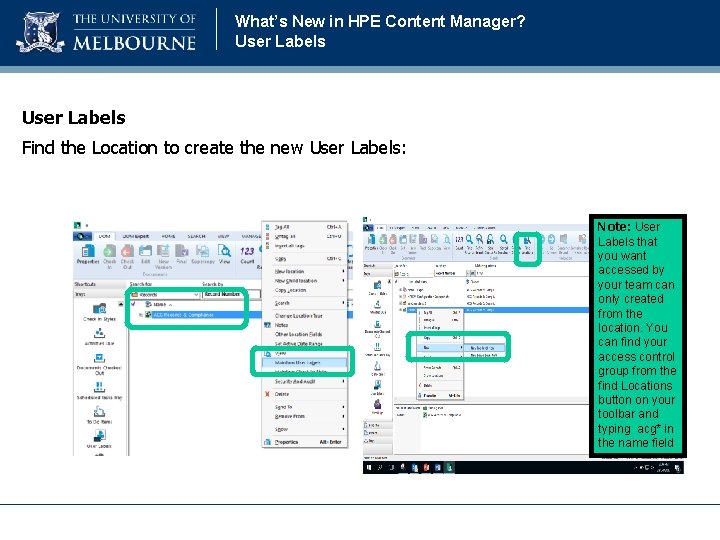 What’s New in HPE Content Manager? User Labels Find the Location to create the What’s New in HPE Content Manager? User Labels Find the Location to create the
