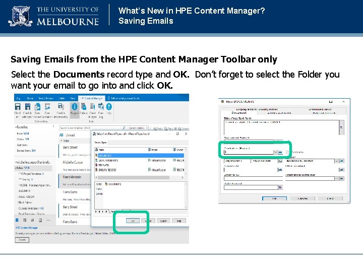 What’s New in HPE Content Manager? Saving Emails from the HPE Content Manager Toolbar What’s New in HPE Content Manager? Saving Emails from the HPE Content Manager Toolbar
