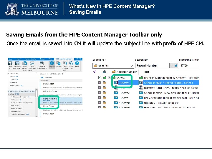 What’s New in HPE Content Manager? Saving Emails from the HPE Content Manager Toolbar What’s New in HPE Content Manager? Saving Emails from the HPE Content Manager Toolbar