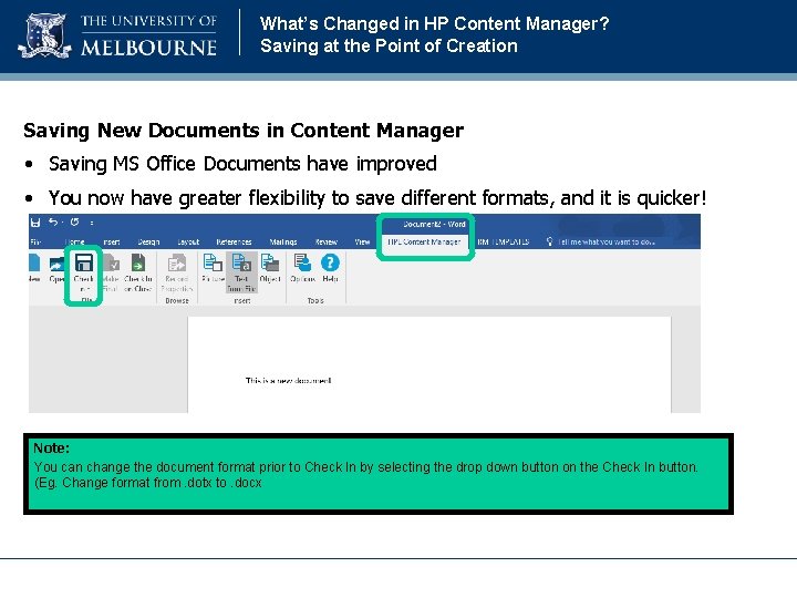 What’s Changed in HP Content Manager? Saving at the Point of Creation Saving New What’s Changed in HP Content Manager? Saving at the Point of Creation Saving New