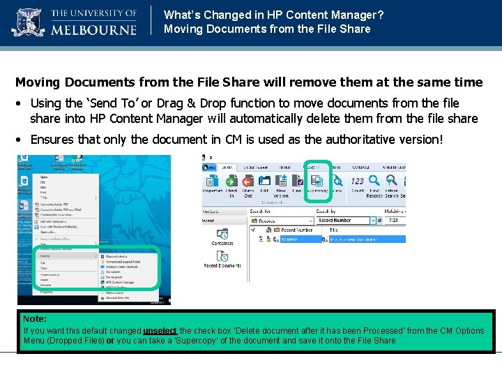 What’s Changed in HP Content Manager? Moving Documents from the File Share will remove What’s Changed in HP Content Manager? Moving Documents from the File Share will remove