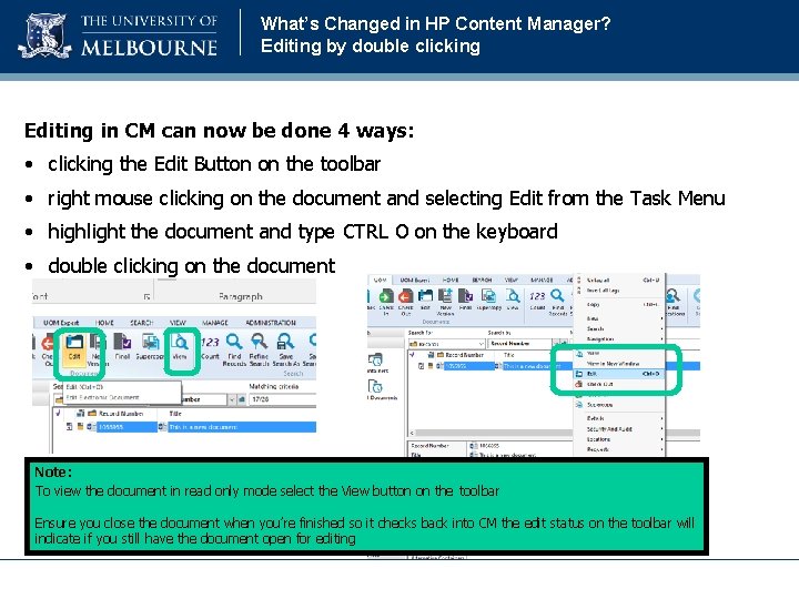 What’s Changed in HP Content Manager? Editing by double clicking Editing in CM can What’s Changed in HP Content Manager? Editing by double clicking Editing in CM can