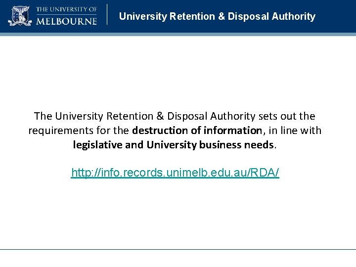 University Retention & Disposal Authority The University Retention & Disposal Authority sets out the University Retention & Disposal Authority The University Retention & Disposal Authority sets out the