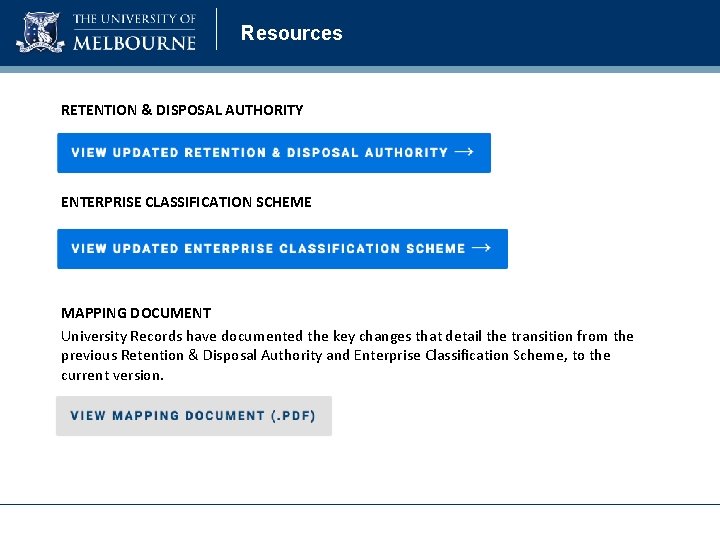 Resources RETENTION & DISPOSAL AUTHORITY ENTERPRISE CLASSIFICATION SCHEME MAPPING DOCUMENT University Records have documented Resources RETENTION & DISPOSAL AUTHORITY ENTERPRISE CLASSIFICATION SCHEME MAPPING DOCUMENT University Records have documented