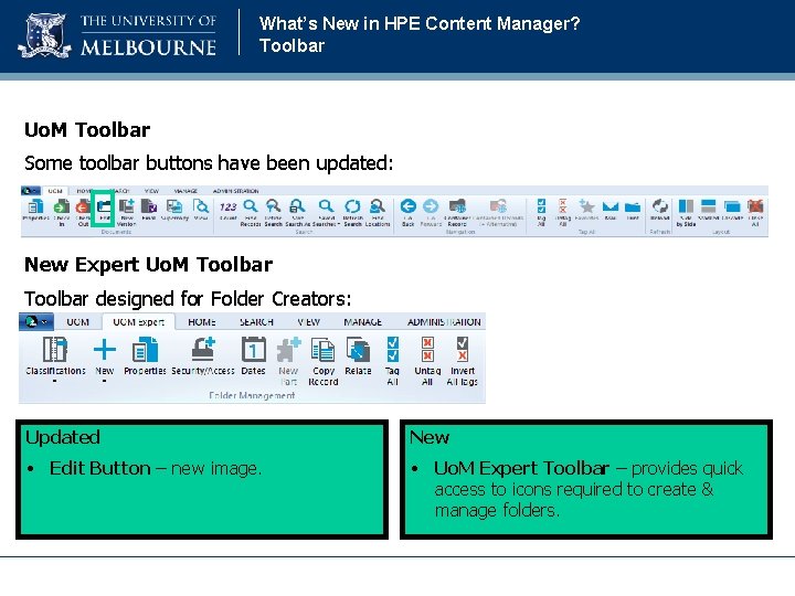 What’s New in HPE Content Manager? Toolbar Uo. M Toolbar Some toolbar buttons have What’s New in HPE Content Manager? Toolbar Uo. M Toolbar Some toolbar buttons have