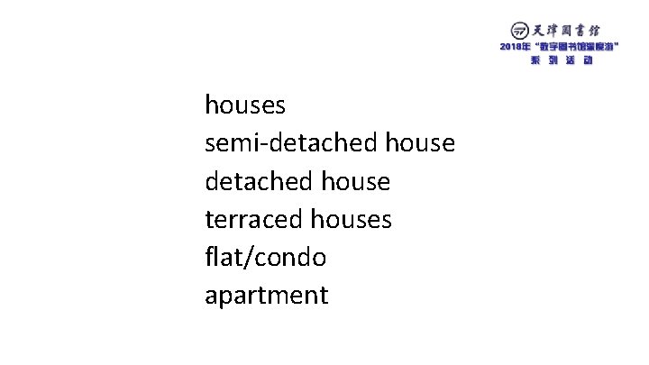 houses semi-detached house terraced houses flat/condo apartment 