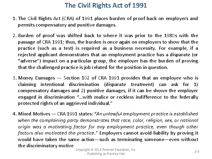 The Civil Rights Act of 1991 1. The Civil Rights Act (CRA) of 1991