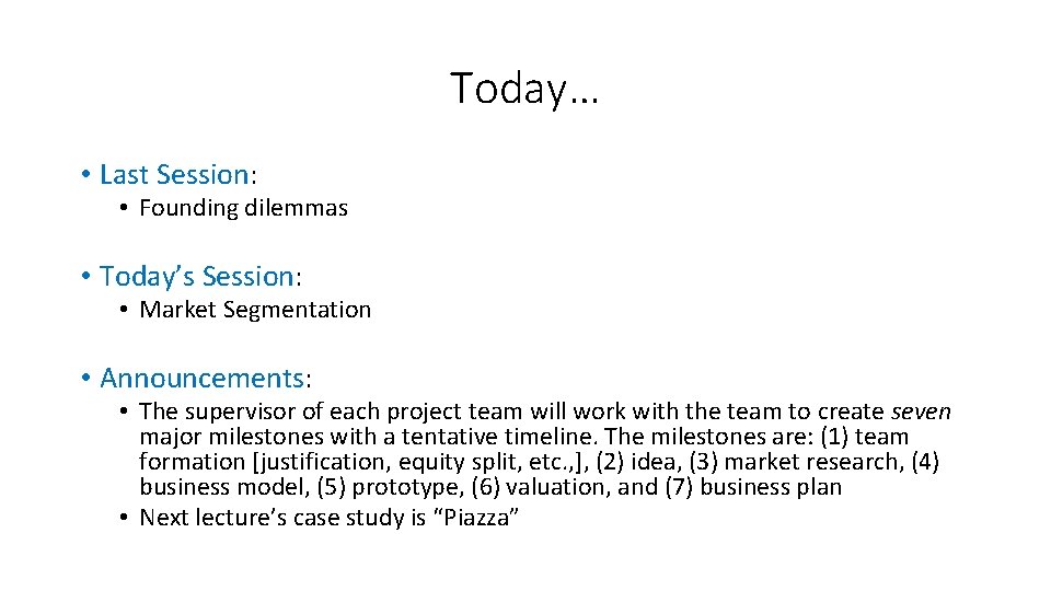 Today… • Last Session: • Founding dilemmas • Today’s Session: • Market Segmentation • Today… • Last Session: • Founding dilemmas • Today’s Session: • Market Segmentation •
