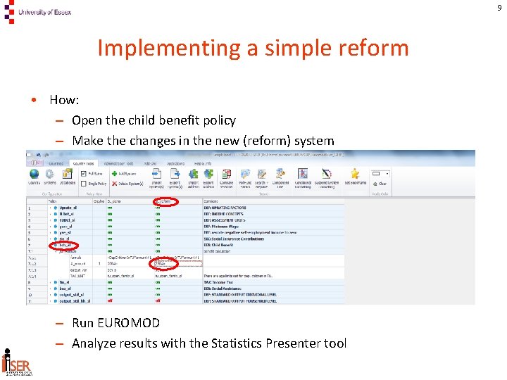 9 Implementing a simple reform • How: – Open the child benefit policy –