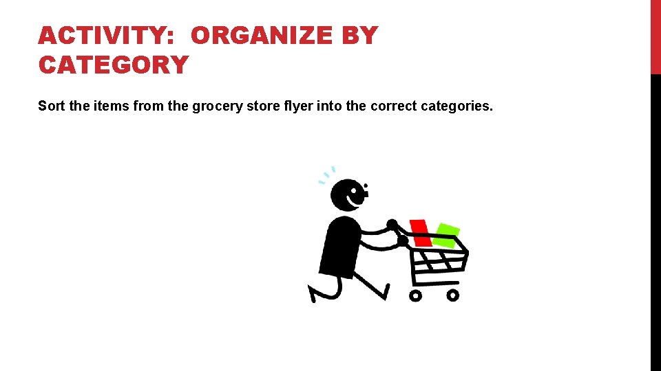 ACTIVITY: ORGANIZE BY CATEGORY Sort the items from the grocery store flyer into the