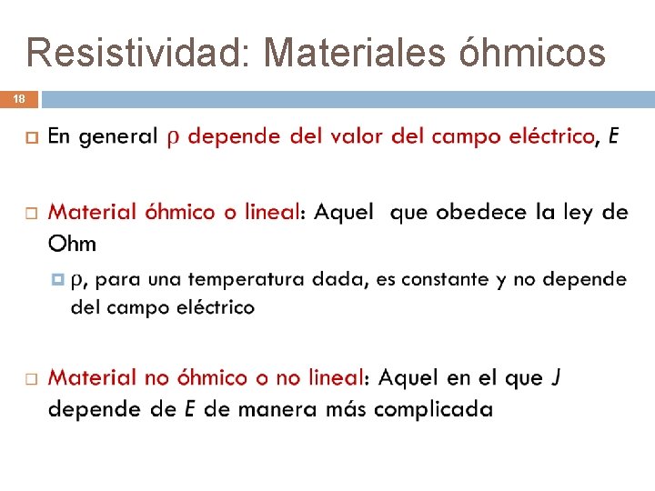 Resistividad: Materiales óhmicos 18 