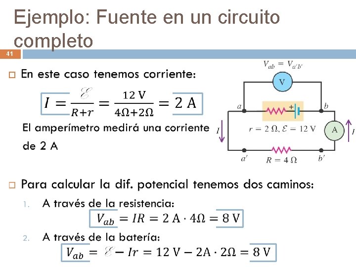 41 Ejemplo: Fuente en un circuito completo 