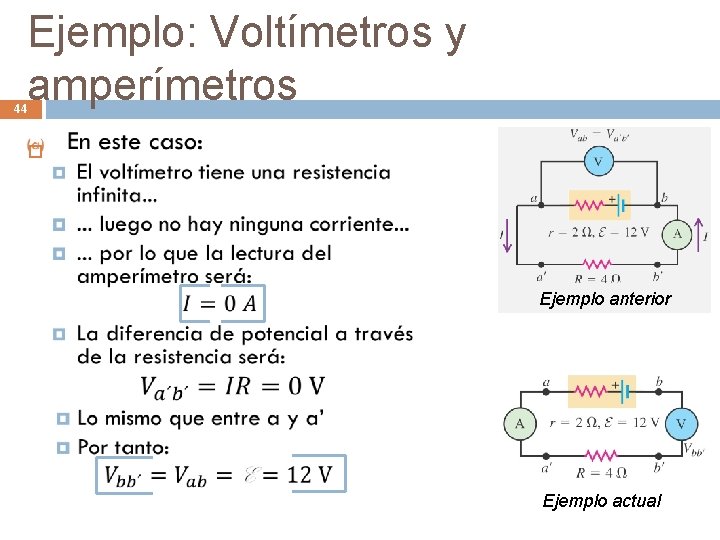 Ejemplo: Voltímetros y amperímetros 44 Ejemplo anterior Ejemplo actual 