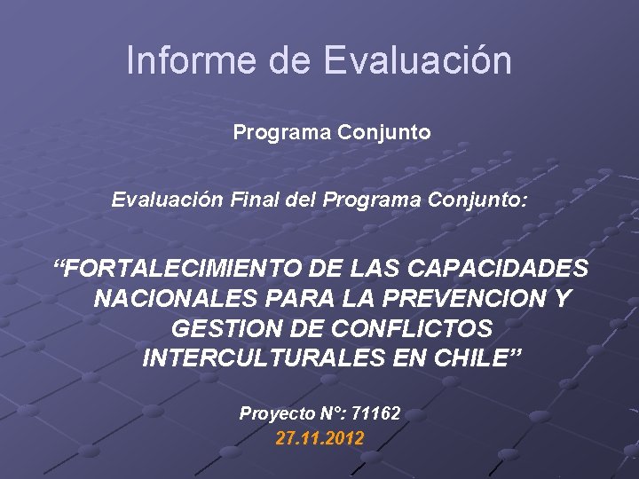 Informe de Evaluación Programa Conjunto Evaluación Final del Programa Conjunto: “FORTALECIMIENTO DE LAS CAPACIDADES