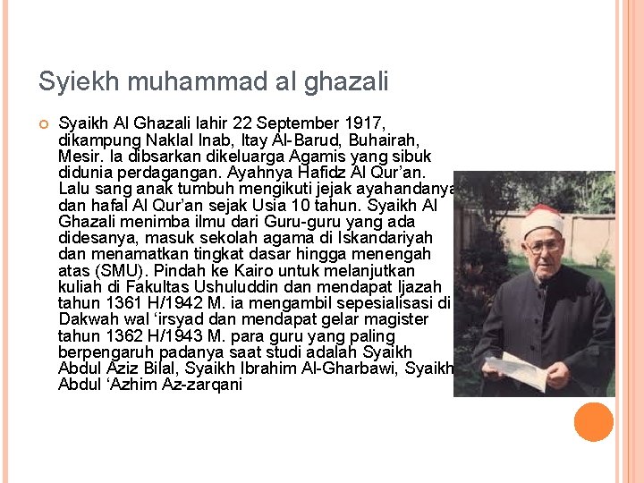 Syiekh muhammad al ghazali Syaikh Al Ghazali lahir 22 September 1917, dikampung Naklal Inab,