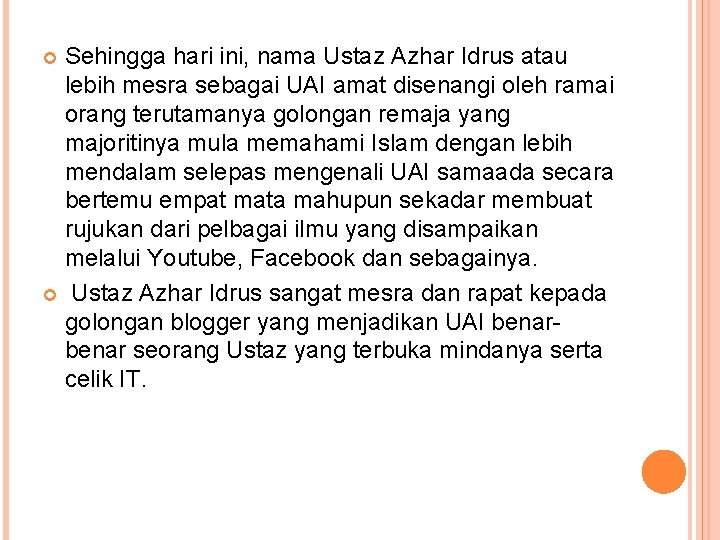 Sehingga hari ini, nama Ustaz Azhar Idrus atau lebih mesra sebagai UAI amat disenangi