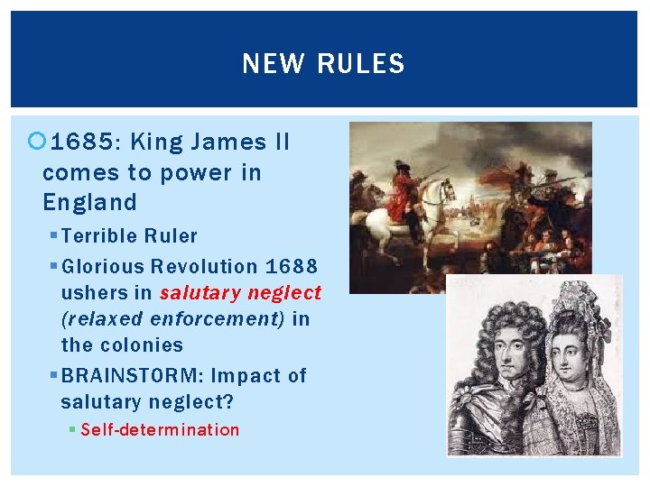 NEW RULES 1685: King James II comes to power in England § Terrible Ruler