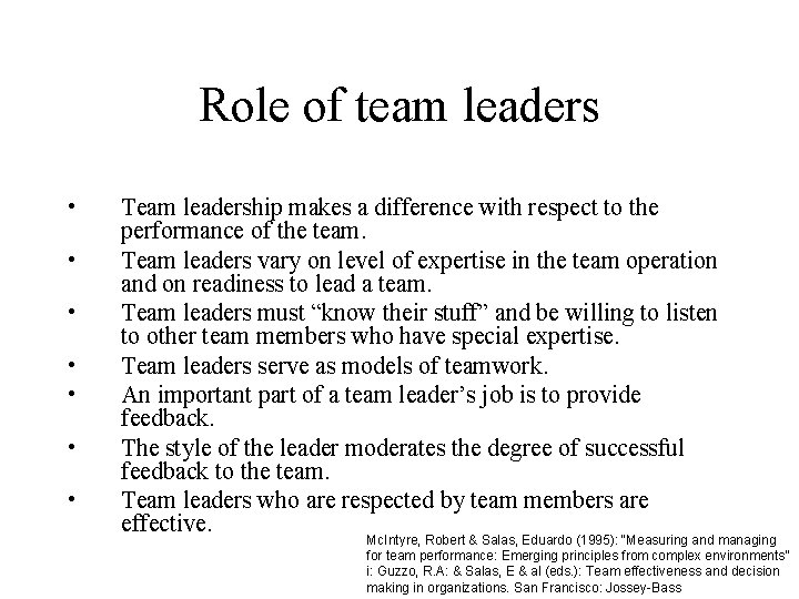 Role of team leaders • • Team leadership makes a difference with respect to