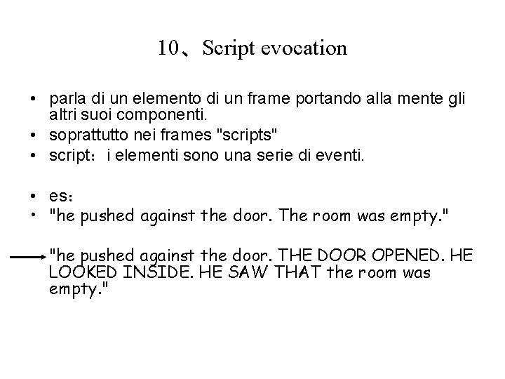 10、Script evocation • parla di un elemento di un frame portando alla mente gli