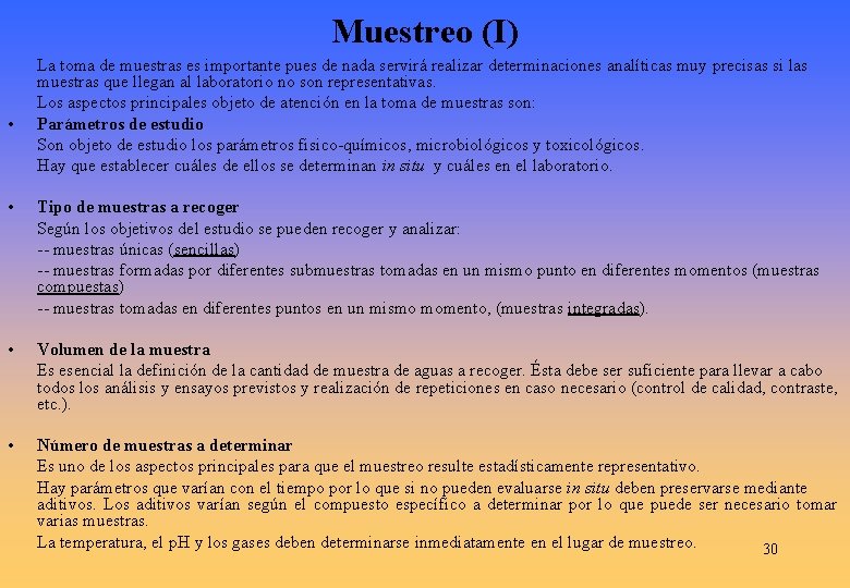 Muestreo (I) • La toma de muestras es importante pues de nada servirá realizar