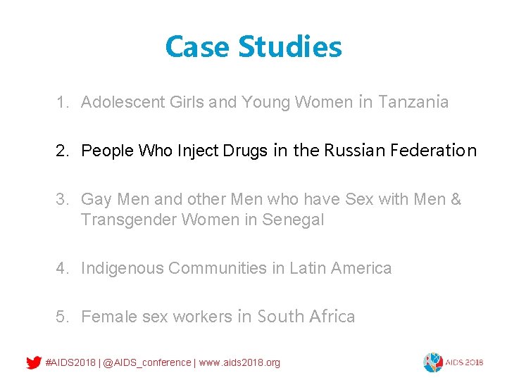 Case Studies 1. Adolescent Girls and Young Women in Tanzania 2. People Who Inject