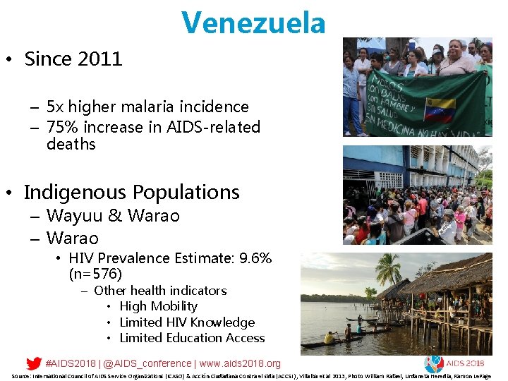 Venezuela • Since 2011 – 5 x higher malaria incidence – 75% increase in