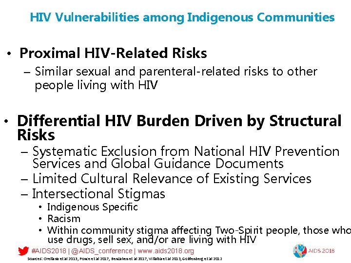 HIV Vulnerabilities among Indigenous Communities • Proximal HIV-Related Risks – Similar sexual and parenteral-related