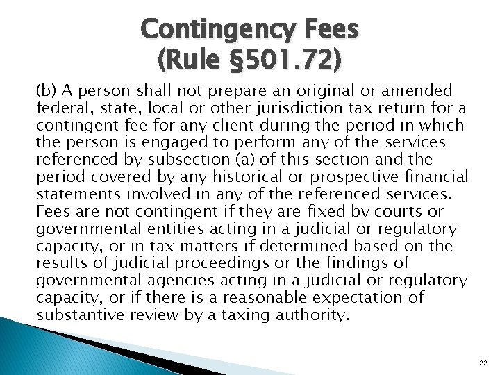 Contingency Fees (Rule § 501. 72) (b) A person shall not prepare an original