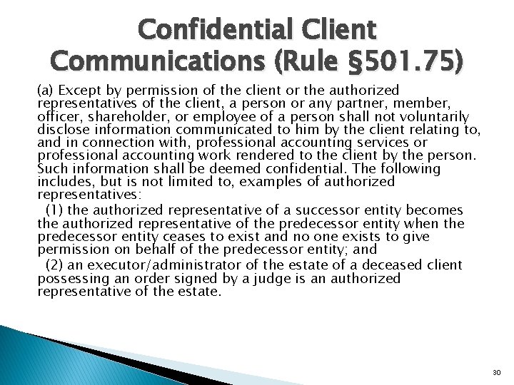 Confidential Client Communications (Rule § 501. 75) (a) Except by permission of the client