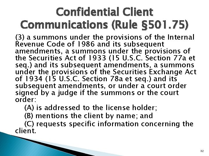 Confidential Client Communications (Rule § 501. 75) (3) a summons under the provisions of