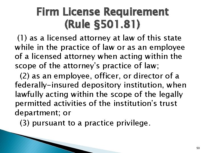 Firm License Requirement (Rule § 501. 81) (1) as a licensed attorney at law