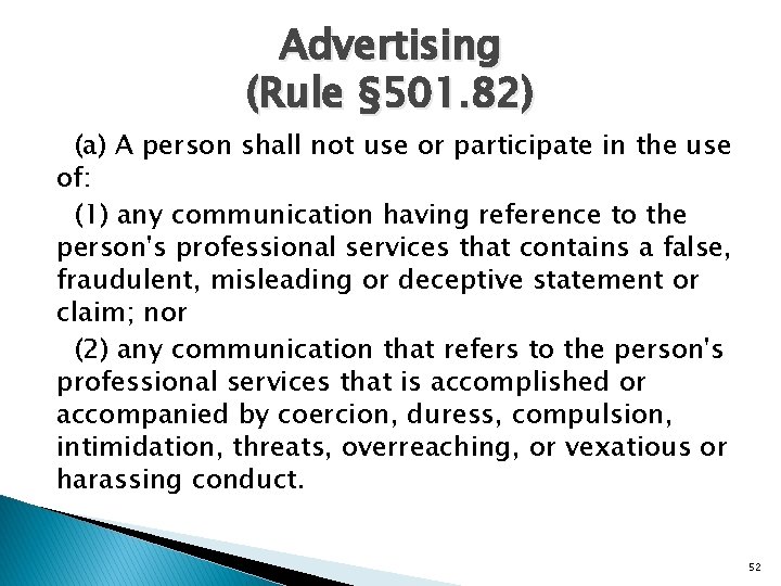 Advertising (Rule § 501. 82) (a) A person shall not use or participate in