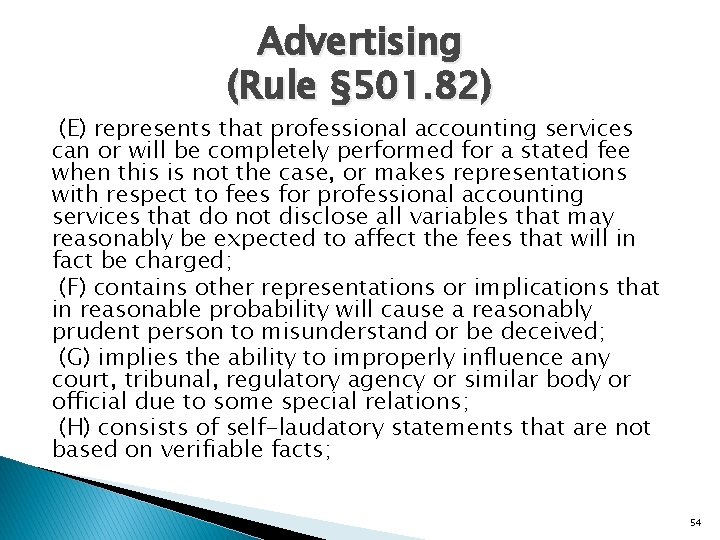 Advertising (Rule § 501. 82) (E) represents that professional accounting services can or will