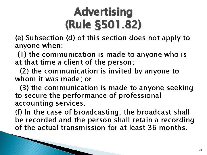 Advertising (Rule § 501. 82) (e) Subsection (d) of this section does not apply