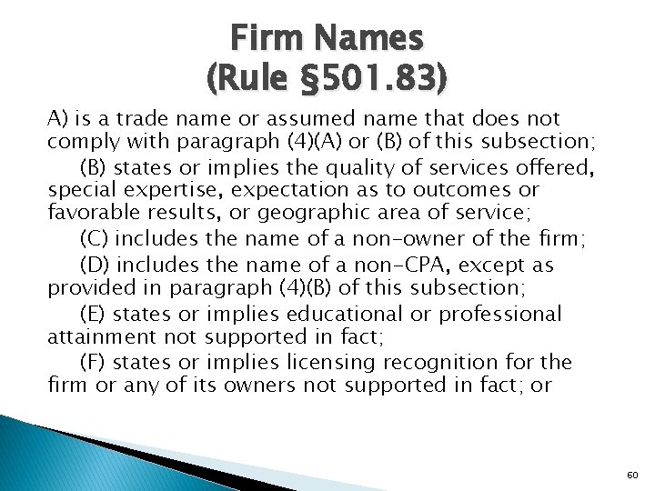 Firm Names (Rule § 501. 83) A) is a trade name or assumed name