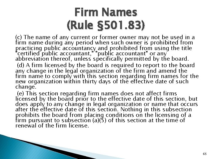 Firm Names (Rule § 501. 83) (c) The name of any current or former