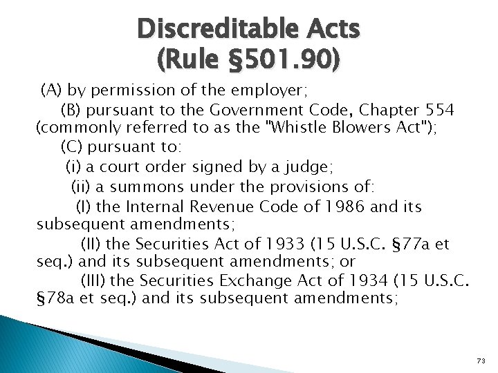 Discreditable Acts (Rule § 501. 90) (A) by permission of the employer; (B) pursuant