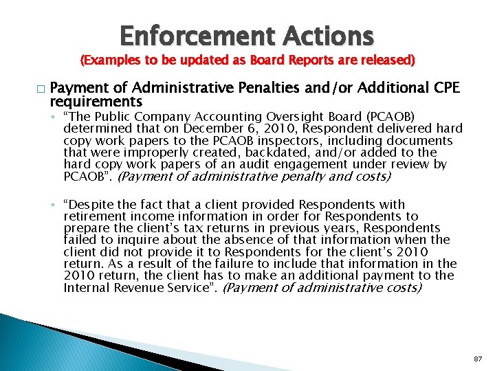 Enforcement Actions (Examples to be updated as Board Reports are released) � Payment of