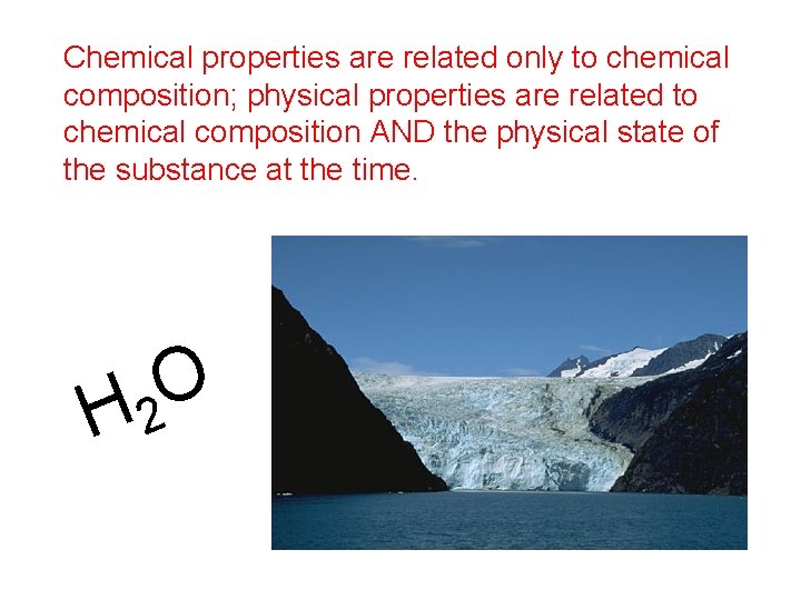 Chemical properties are related only to chemical composition; physical properties are related to chemical