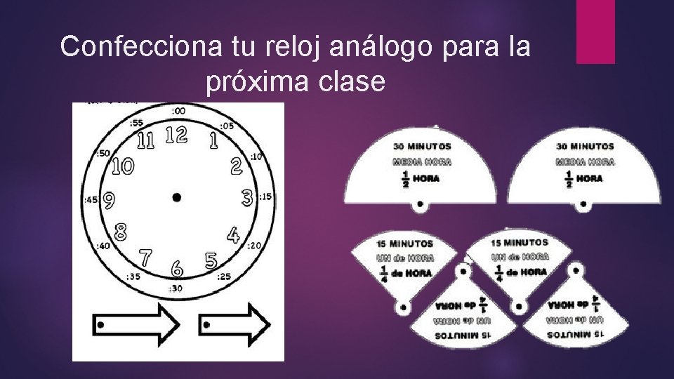 Confecciona tu reloj análogo para la próxima clase 