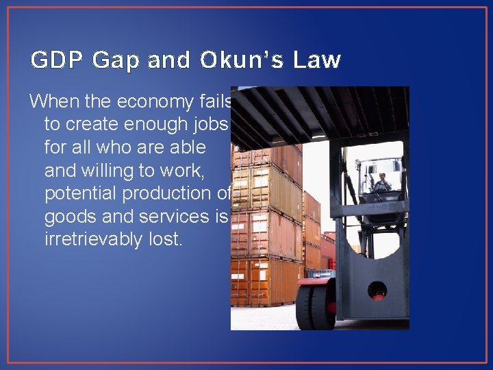 GDP Gap and Okun’s Law When the economy fails to create enough jobs for GDP Gap and Okun’s Law When the economy fails to create enough jobs for