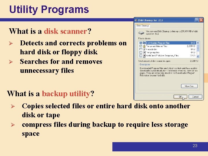Utility Programs What is a disk scanner? Ø Ø Detects and corrects problems on Utility Programs What is a disk scanner? Ø Ø Detects and corrects problems on