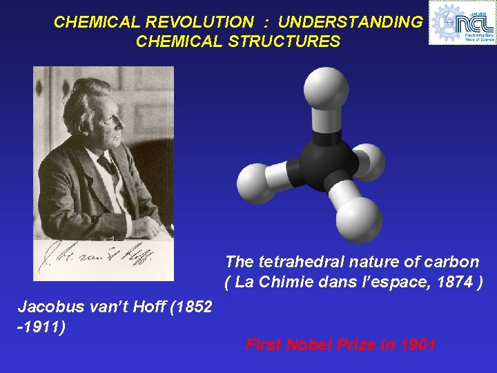 CHEMICAL REVOLUTION : UNDERSTANDING CHEMICAL STRUCTURES The tetrahedral nature of carbon ( La Chimie