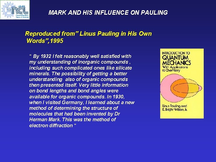 MARK AND HIS INFLUENCE ON PAULING Reproduced from” Linus Pauling in His Own Words”,