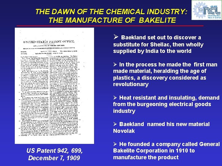 THE DAWN OF THE CHEMICAL INDUSTRY: THE MANUFACTURE OF BAKELITE Ø Baekland set out