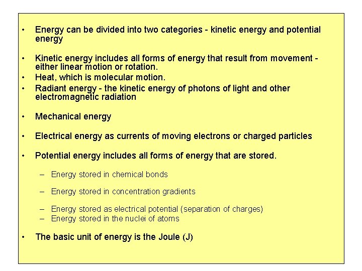  • Energy can be divided into two categories - kinetic energy and potential